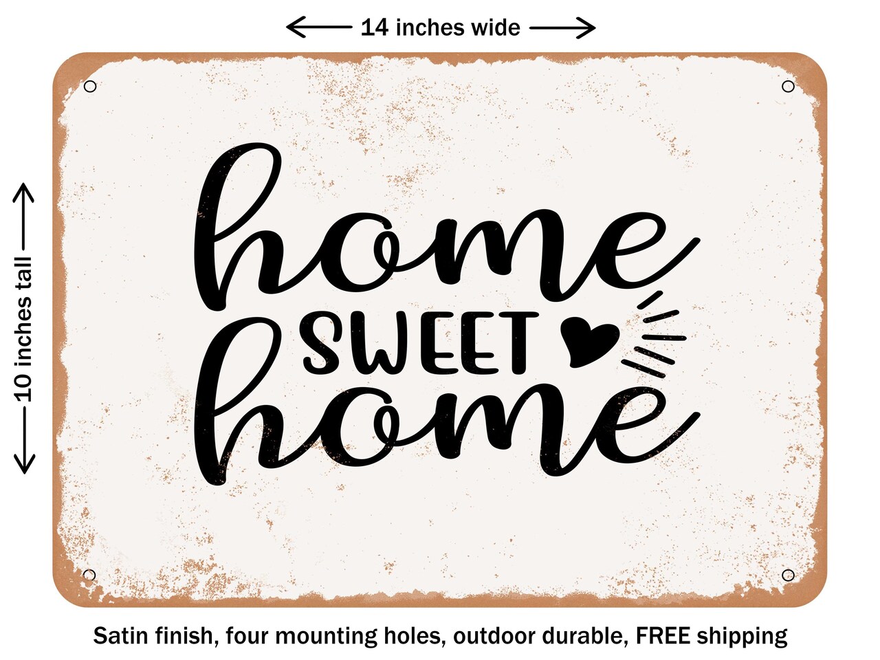 DECORATIVE METAL SIGN - Home Sweet Home - 4 - Vintage Rusty Look